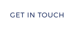 GET IN TOUCH
